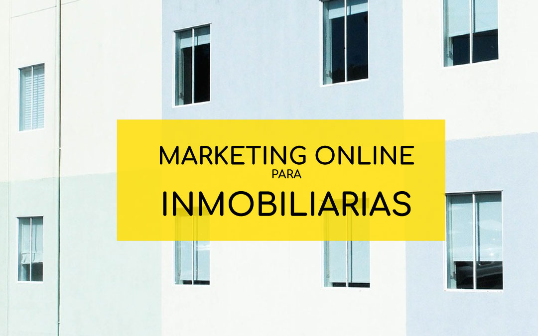 marketing online inmobiliarias