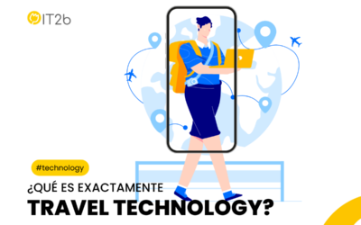 ¿Qué es Travel Technology? La transformación de las Agencias de Viajes